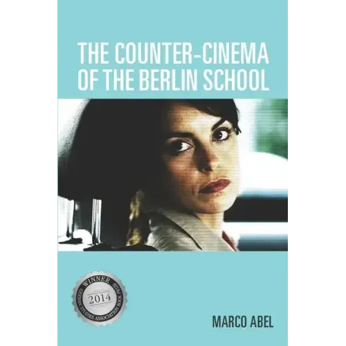 The Counter-Cinema of the Berlin School