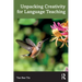 Unpacking Creativity for Language Teaching