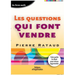 Les questions qui font vendre: Faire parler le client pour mieux argumenter