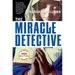 The Miracle Detective: An Investigative Reporter Sets Out to Examine How the Catholic Church Investigates Holy Visions and Discovers His Own Faith