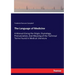 The Language of Medicine: A Manual Giving the Origin, Etymology, Pronunciation, And Meaning of the Technical Terms Found in Medical Literature