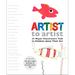 Artist to Artist: 23 Major Illustrators Talk to Children about Their Art