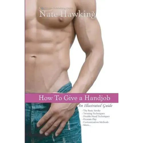 How To Give A Hand Job: An Illustrated Guide