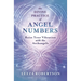 The Divine Practice of Angel Numbers: Raise Your Vibration with the Archangels