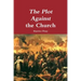 The Plot Against the Church