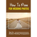 How To Pose For Wedding Photos: Tips For Amateur Wedding Photographers: A Stable Wedding Photography Business