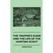 The Trapper's Guide and the Life of the Hunting Scout