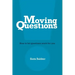 Moving Questions: how to let questions work for you