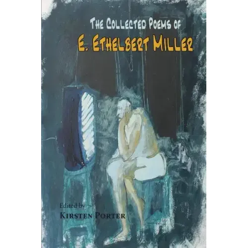 The Collected Poems of E. Ethelbert Miller