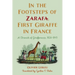 In the Footsteps of Zarafa, First Giraffe in France: A Chronicle of Giraffomania, 1826-1845