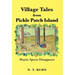 Village Tales from Pickle Patch Island: Mayor Spects Disappears