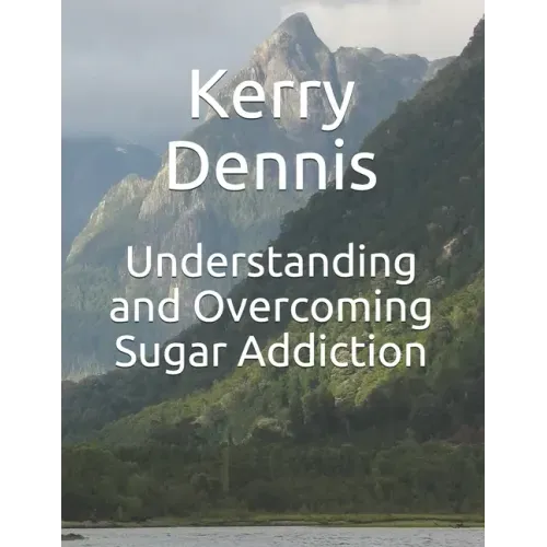 Understanding and Overcoming Sugar Addiction