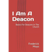 I Am A Deacon: Basics For Deacons In The Church