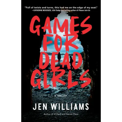 Games for Dead Girls: A Thriller