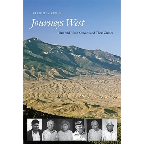 Journeys West: Jane and Julian Steward and Their Guides