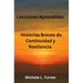 Lecciones Aprendidas: Historias Breves de Continuidad y Resiliencia