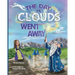 The Day the Clouds Went Away
