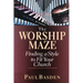 The Worship Maze: Finding a Style to Fit Your Church