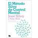 El Método Silva de Control Mental / The Silva Mind Control Method