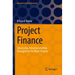 Project Finance: Structuring, Valuation and Risk Management for Major Projects