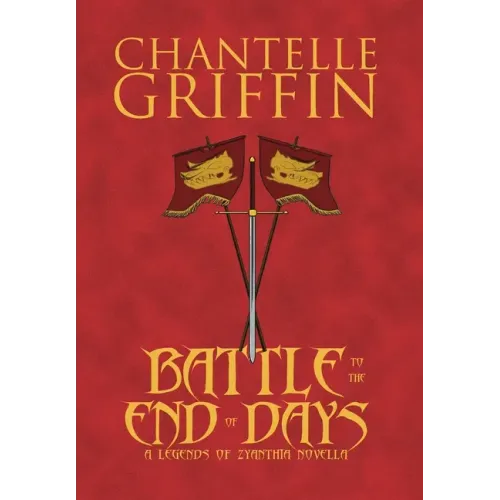 Battle to the End of Days: A Legends of Zyanthia Novella