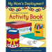 My Mom's Deployment: A Deployment and Reunion Activity Book for Young Children