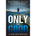 Only the Good: A Jack Hart Mystery