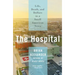 The Hospital: Life, Death, and Dollars in a Small American Town