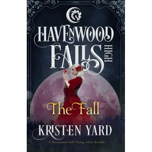 The Fall: A Havenwood Falls High Novella
