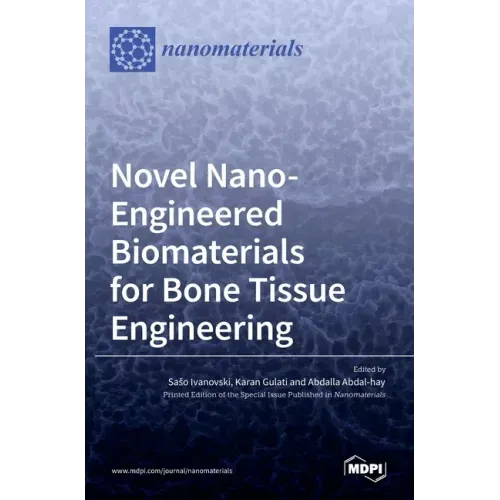 Novel Nano-Engineered Biomaterials for Bone Tissue Engineering