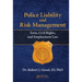 Police Liability and Risk Management: Torts, Civil Rights, and Employment Law