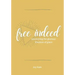 Free Indeed: Uncovering the Glorious Freedom of Grace