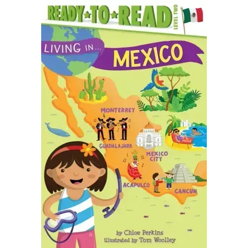 Living in . . . Mexico: Ready-To-Read Level 2
