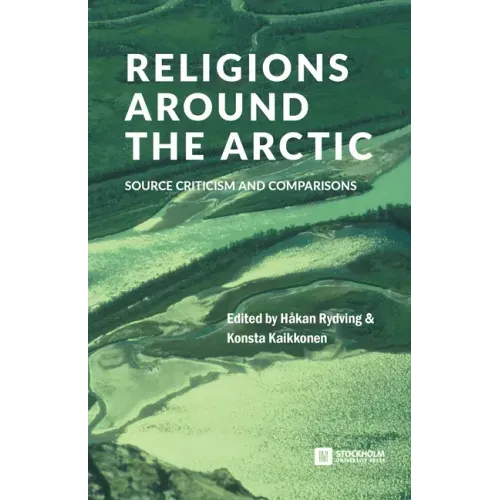 Religions around the Arctic: Source Criticism and Comparisons