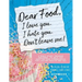 Dear Food, I Love You. I Hate You. Don't Leave Me! Workbook 1: A Bible Study Program Designed to Help You Shatter Food Strongholds for Lasting Health