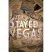 It $tayed in Vega$
