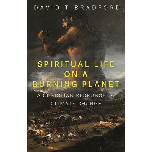 Spiritual Life on a Burning Planet: A Christian Response to Climate Change
