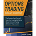Options Trading Crash Course: The Complete Crash Course To Learn How Investing And Making Money Online with Trading Options in 7 Days or Less!