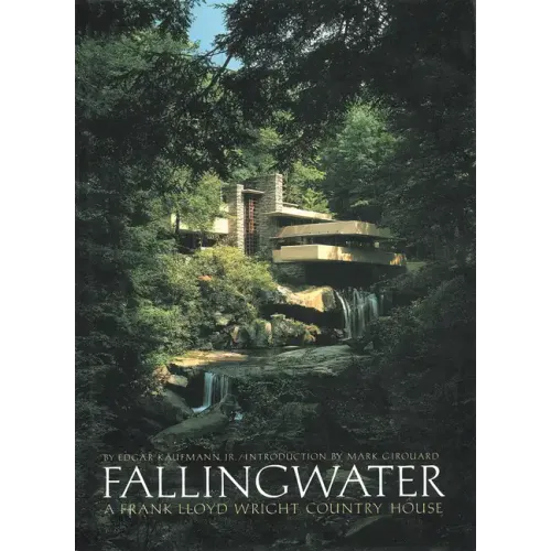 Fallingwater: A Frank Lloyd Wright Country House