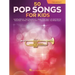 50 Pop Songs for Kids for Trumpet