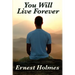 You Will Live Forever