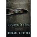 Resurrection: A Zombie Novel