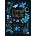 Herbal Magic: A Beginner's Guide to the Magical Power of Plants