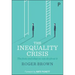 The Inequality Crisis: The Facts and What We Can Do about It