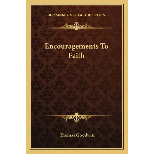 Encouragements to Faith