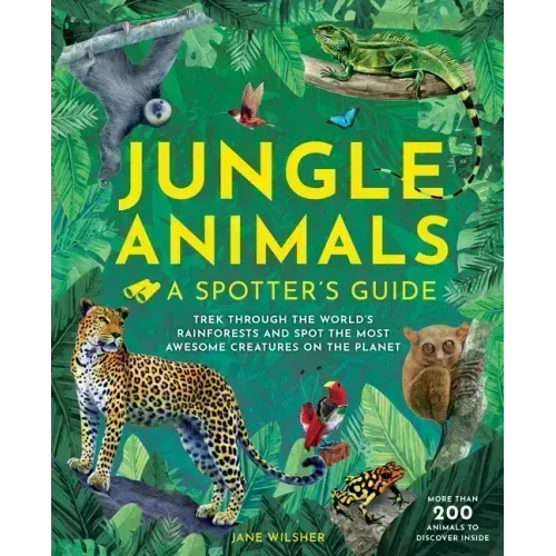 Jungle Animals: A Spotter's Guide