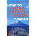 How to Work, Travel, and Study in Japan