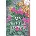 I Love You My Little Sister