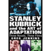 Stanley Kubrick and the Art of Adaptation: Three Novels, Three Films