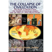 THE COLLAPSE OF CIVILIZATION, The Roots of World Crises, The Death of American Empire & The Rise of a New World Order